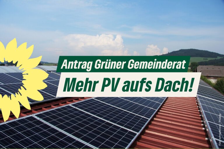 Mehr PV-Anlagen auf die Gemeindedächer – Antrag Grüne Gemeinderatsfraktion